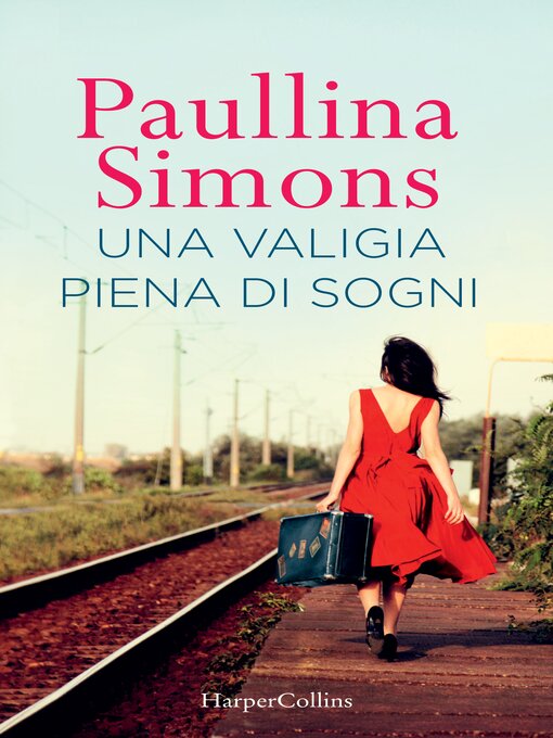 Title details for Una valigia piena di sogni by Paullina Simons - Available